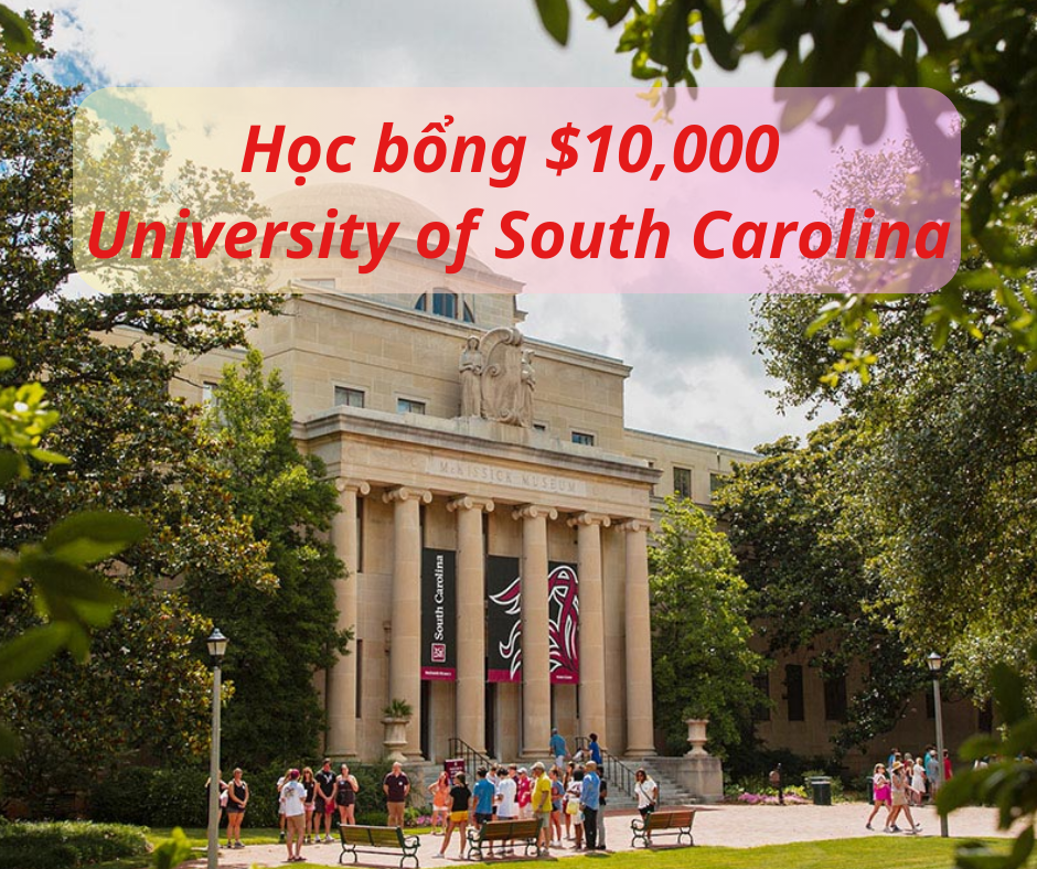 Học bổng $10,000 trường University of South Carolina, Mỹ 2024