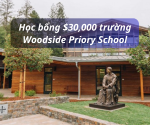 Học bổng $30,000 trường Woodside Priory School – Portola Valley, California 2024