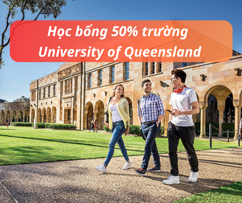 Học bổng 50% University of Queensland, Queensland - Úc 2025