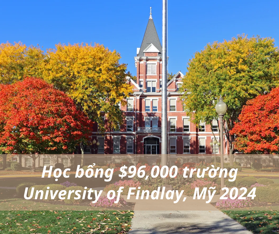 Học bổng $96,000 trường University of Findlay, Mỹ 2024