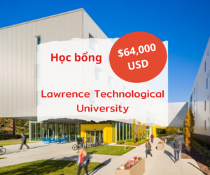 Học bổng trường Lawrence Technological University, Mỹ 2024