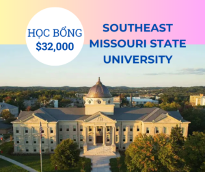Học bổng $32,000 trường Southeast Missouri State University, Mỹ
