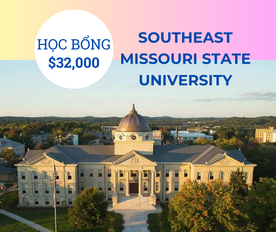 Học bổng $32,000 trường Southeast Missouri State University, Mỹ