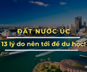Đất nước Úc: 13 lý do nên tới để du học!