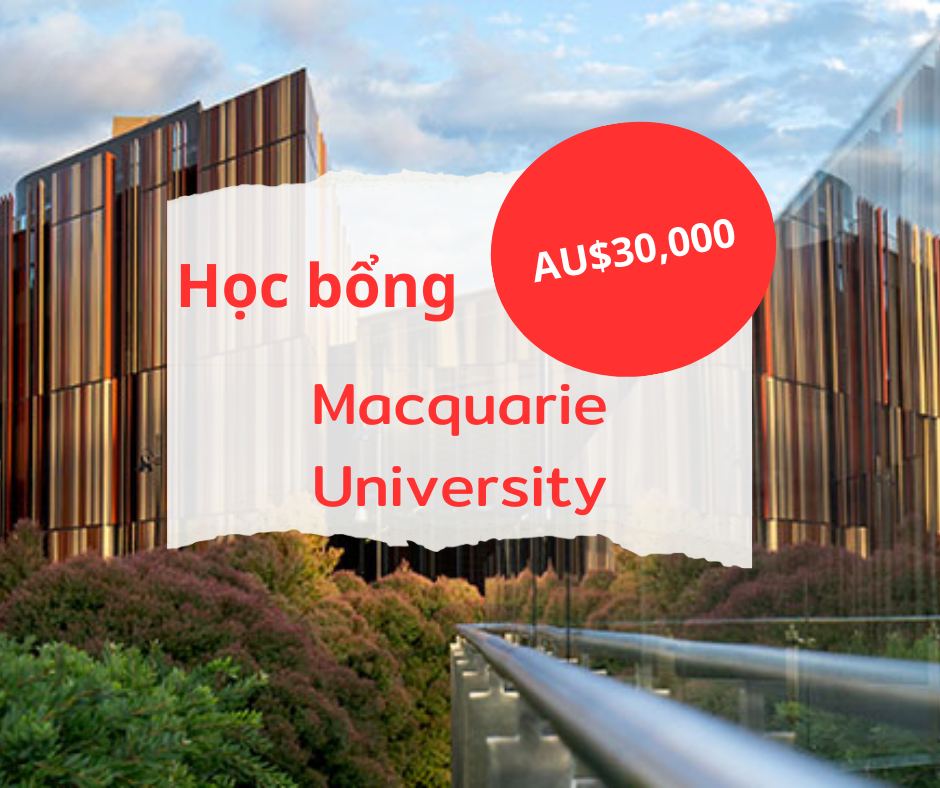 Học bổng AU$30,000/3 năm trường Macquarie University, Úc