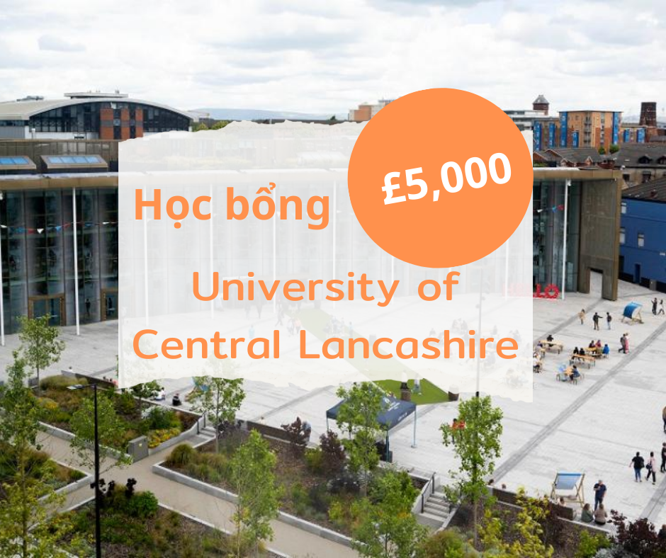 Học bổng 5,000 GBP trường University of Central Lancashire, Anh 2025
