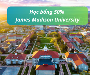 Học bổng 50% trường James Madison University, Virginia - Mỹ 2025