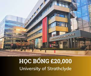 Học bổng £20,000 trường University of Strathclyde, Anh 2025