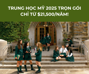 Trung học Mỹ 2025 Trọn Gói chỉ từ $21,500/năm!