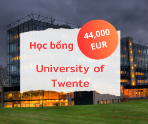 Học bổng 44,000 EUR trường University of Twente, Hà Lan 2025