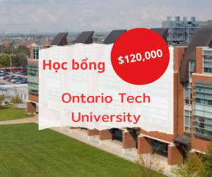 Học bổng $120,000 trường Ontario Tech University, Ontario - Canada 2025