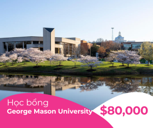 Học bổng $80,000 trường George Mason University, Virginia - Mỹ 2025